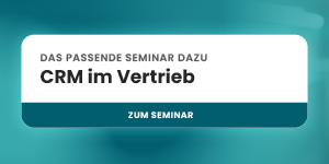 Best Akademie Banner mit dem Text: Das passende Seminar dazu – CRM im Vertrieb